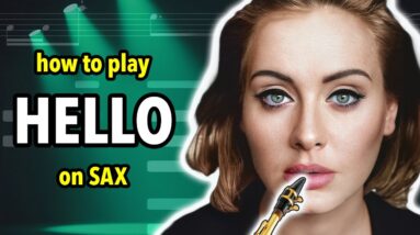 How to play Hello on Saxophone | Saxplained