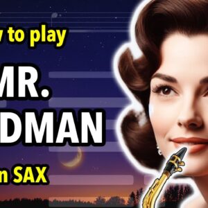 How to play Mr Sandman on Saxophone | Saxplained