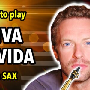 How to play Viva la Vida on Saxophone | Saxplained