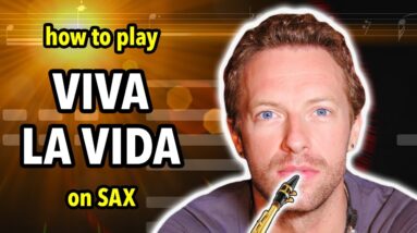 How to play Viva la Vida on Saxophone | Saxplained