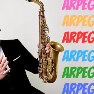 Saxophone Arpeggios | Free .pdf download!