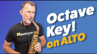 Beginner Saxophone Quickstart 4  Your Second Octave on Alto Sax