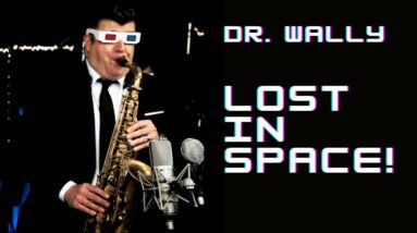 Dr. Wally is Lost in Space!