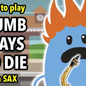 How to play Dumb Ways to Die on Saxophone | Saxplained