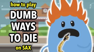 How to play Dumb Ways to Die on Saxophone | Saxplained