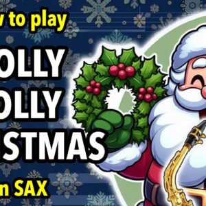 How to play Holly Jolly Christmas on Saxophone | Saxplained