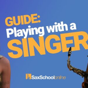 How to play Saxophone behind a singer - 2 Tactics