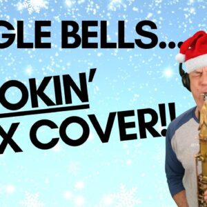 Jingle Bells (But It's BANGIN' Jump Jive Sax!)