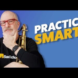 What I wish I knew about Practicing Saxophone