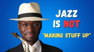 Mark Gross: The Necessary Components for Jazz