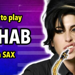 How to play Rehab on Saxophone | Saxplained