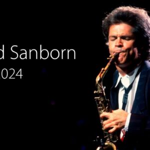 David Sanborn Tribute - Saxophone Legend