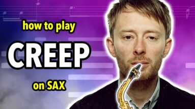 How to play Creep on Saxophone | Saxplained