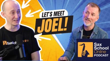 Meet Joel  - Sax School Online Podcast