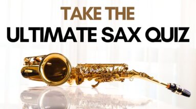 The ULTIMATE SAX QUIZ🎷Can You Ace It?!