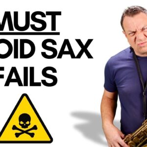 The 3 BIGGEST Hobby Sax FAILS To Avoid