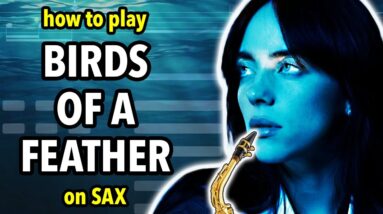 How to play Birds of a Feather on Saxophone | Saxplained