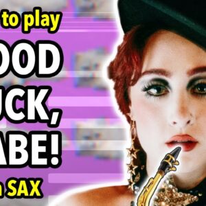 How to play Good Luck Babe on Saxophone | Saxplained