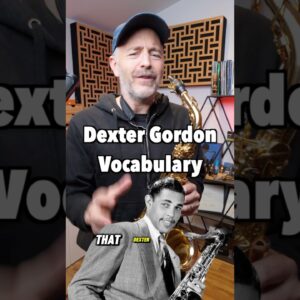 Learn this Dexter Gordon Phrase