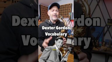 Learn this Dexter Gordon Phrase