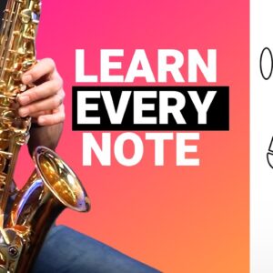 How to play EVERY note on Alto Saxophone for beginners