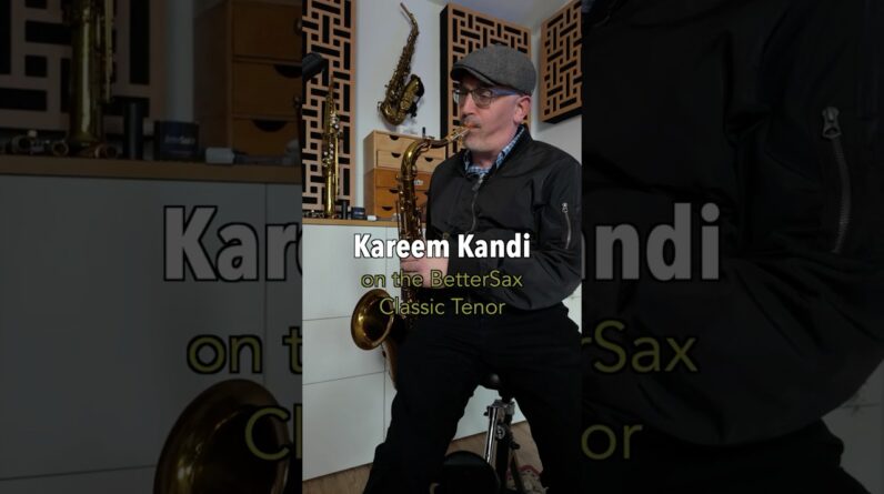 Kareem Kandi playing the BetterSax Classic Tenor