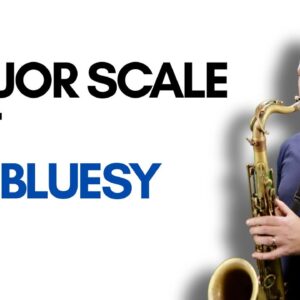 Play BLUES SAX using a simple MAJOR SCALE!